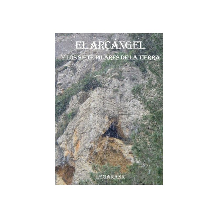 El Arcángel Y Los Siete Pilares De La Tierra